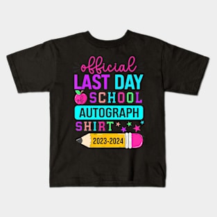 Official Last Day Of School Autograph Pencil 2023-2024 Kids T-Shirt